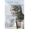 28,000 Days...Make Yours Count!: An Inspiring Perspective For Living Your Best Life