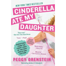 Cinderella Ate My Daughter: Dispatches from the Front Lines of the New Girlie-Girl Culture