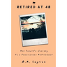 Retired at 48: One Couple's Journey to a Pensionless Retirement