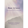 Dark to Light Volume I: Ancient Codes of Torah, Kabbalah & Zohar