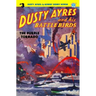 Dusty Ayres and His Battle Birds #3: The Purple Tornado
