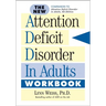 The New Attention Deficit Disorder in Adults Workbook