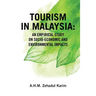 Tourism in Malaysia: An Empirical Study on Socio-Economic and Environmental Impacts