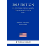 Burmese Sanctions Regulations (Us Office of Foreign Assets Control Regulation) (Ofac) (2018 Edition)