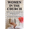 Women in the Church: Biblical and Historical Perspectives