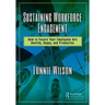 Sustaining Workforce Engagement: How to Ensure Your Employees Are Healthy, Happy, and Productive