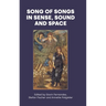 Song of Songs in Sense, Sound and Space