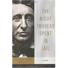 The Night Thoreau Spent in Jail: A Play