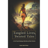Tangled Lives, Twisted Tales: A Sci Fi and Fantasy Collection of Short Stories for Adults