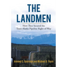 The Landmen: How They Secured the Trans-Alaska Pipeline Right-of-Way