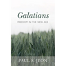 Galatians: Freedom in the New Age