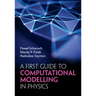A First Guide to Computational Modelling in Physics
