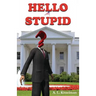 Hello Stupid