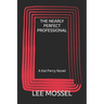 The Nearly Perfect Professional: A Kat Perry Novel