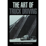 The Art of Truck Driving