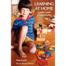 Newly Revised Edition Learning at Home: A Mother's Guide to Homeschooling