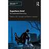 Superhero Grief: The Transformative Power of Loss