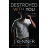 Destroyed With You