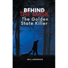 Behind the Mask: The Golden State Killer