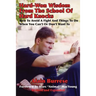 Hard-Won Wisdom From The School Of Hard Knocks (Revised and Expanded): How To Avoid A Fight And Things To Do When You Can't Or Don't Want To