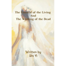 The Funeral of the Living and the Wedding of the Dead