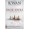 False Idols: A Reluctant King Novel