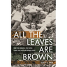 All the Leaves Are Brown: How the Mamas & the Papas Came Together and Broke Apart