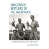Indigenous Settlers of the Galápagos: Conservation Law, Race, and Society