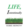 Life, Intentionally