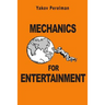 Mechanics for Entertainment