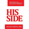 His Side: Men Speak Out on Dating, Marriage, and Life in America