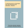 A Genealogical History of the Families of Morrill, Maine