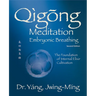 Qigong Meditation Embryonic Breathing 2nd. Ed.: The Foundation of Internal Elixir Cultivation
