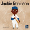 Jackie Robinson: A Kid's Book About Using Grit and Grace to Change the World