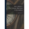 All About Victoria, British Columbia