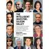 The Intelligent Investor - Silicon Valley: Practical wisdom for investors and entrepreneurs from 50 leading Silicon Valley angels and venture capitali