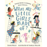 What Are Little Girls Made Of?