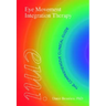 Eye Movement Integration Therapy: The Comprehensive Clinical Guide