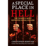 A Special Place in Hell: The World's Most Depraved Serial Killers