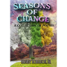 Seasons of Change: A Collection of Poetry