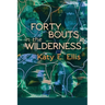 Forty Bouts in the Wilderness