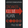 Croaker: Kill Me Again: A LAPD Detective Novel
