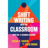 Shift Writing into the Classroom with UDL and Blended Learning