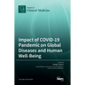Impact of COVID-19 Pandemic on Global Diseases and Human Well-Being