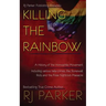 Killing The Rainbow: Violence Against LGBT