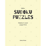 Sudoku Puzzles 100]. Medium Level. Large Print