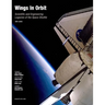 Wings in Orbit: Scientific and Engineering Legacies of the Space Shuttle, 1971-2010