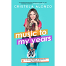 Music to My Years: A Mixtape Memoir of Growing Up and Standing Up
