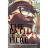 The Path to Here: A Daughter's Story of Loss, Love, and Liberation