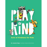 Play Kind